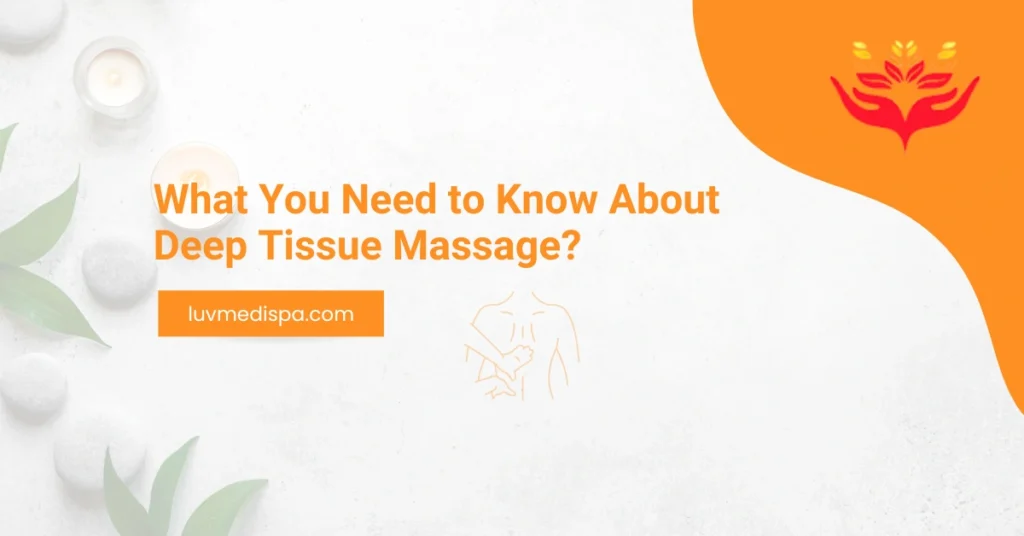 What You Need to Know About Deep Tissue Massage - Feature image 03 (1)