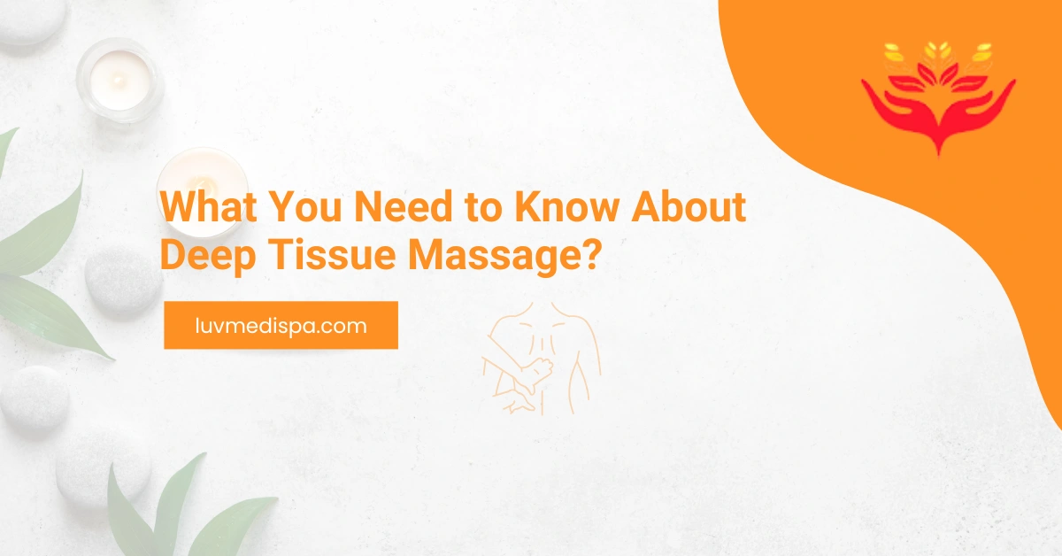 What You Need to Know About Deep Tissue Massage